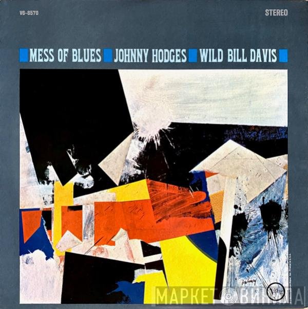 Johnny Hodges - Wild Bill Davis  - Mess Of Blues