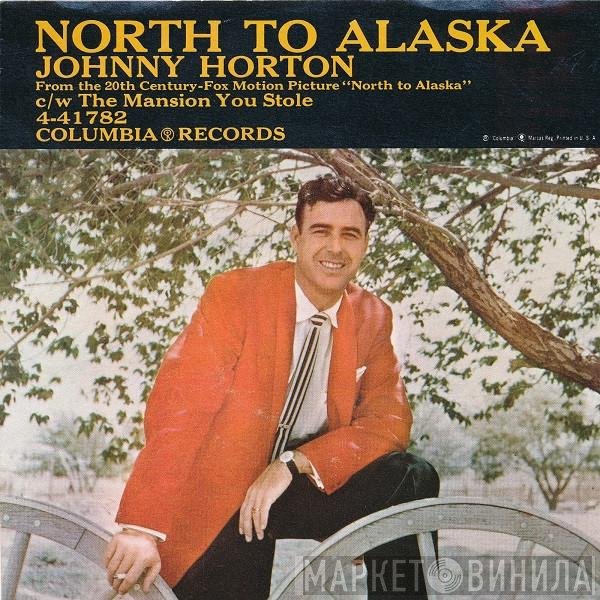 Johnny Horton  - North To Alaska