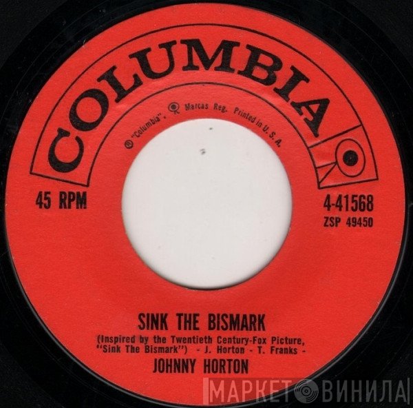 Johnny Horton - Sink The Bismarck / The Same Old Tale The Crow Told Me