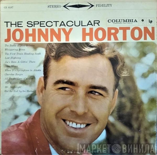 Johnny Horton - The Spectacular Johnny Horton