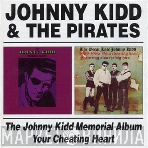 Johnny Kidd & The Pirates - The Johnny Kidd Memorial Album / Your Cheating Heart