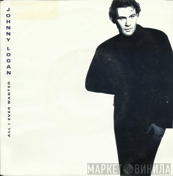 Johnny Logan - All I Ever Wanted