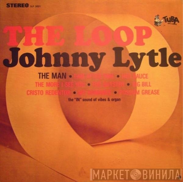 Johnny Lytle  - The Loop