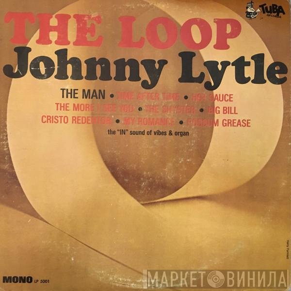 Johnny Lytle  - The Loop