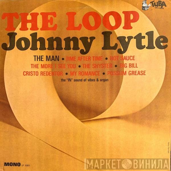 Johnny Lytle  - The Loop
