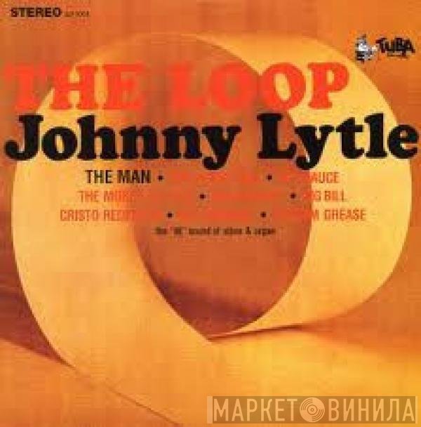 Johnny Lytle  - The Loop