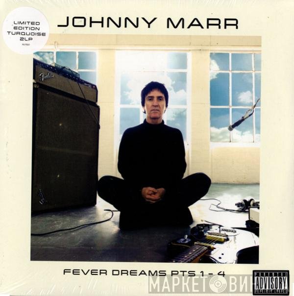 Johnny Marr - Fever Dreams Pts 1-4