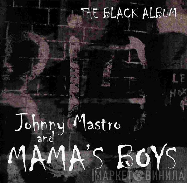 Johnny Mastro And Mama's Boys - The Black Album