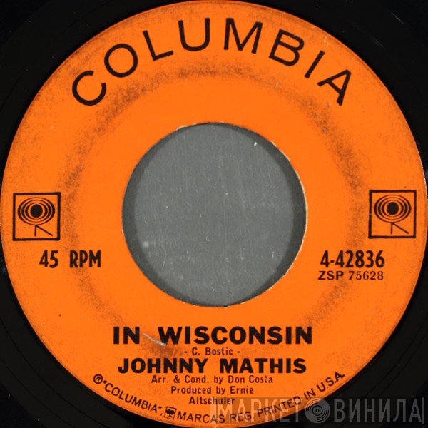 Johnny Mathis  - In Wisconsin / Sooner Or Later