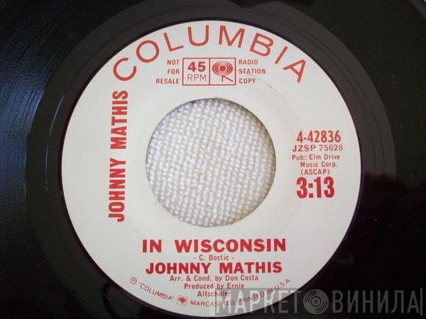 Johnny Mathis  - In Wisconsin / Sooner Or Later