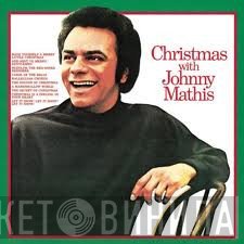 Johnny Mathis  - Christmas With Johnny Mathis