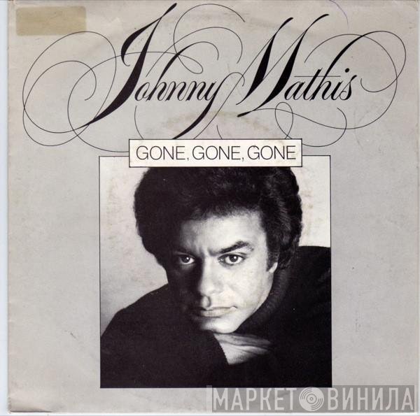 Johnny Mathis - Gone, Gone, Gone