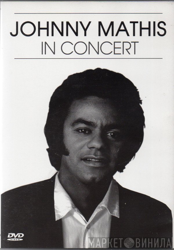 Johnny Mathis  - In Concert
