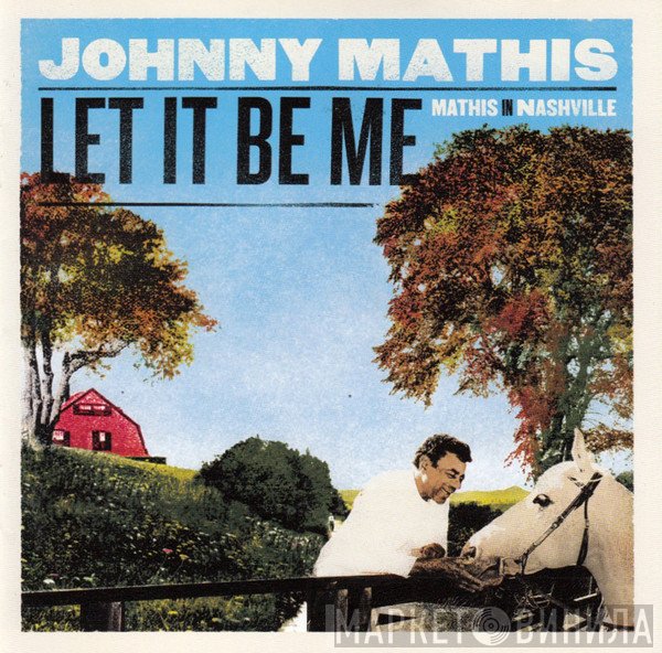 Johnny Mathis  - Let It Be Me - Mathis In Nashville