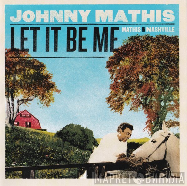 Johnny Mathis  - Let It Be Me - Mathis In Nashville