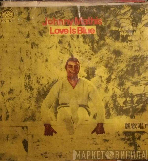 Johnny Mathis  - Love Is Blue
