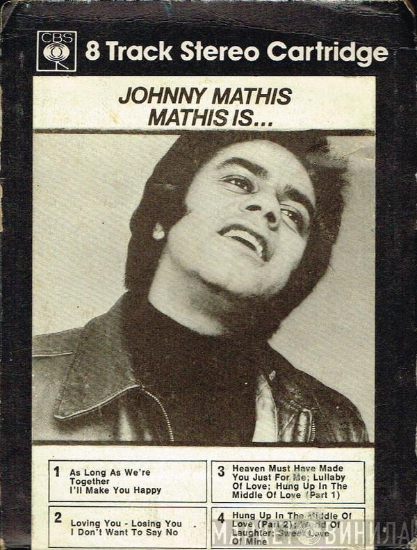 Johnny Mathis  - Mathis Is...