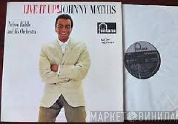 Johnny Mathis, Nelson Riddle And His Orchestra  - Live It Up!