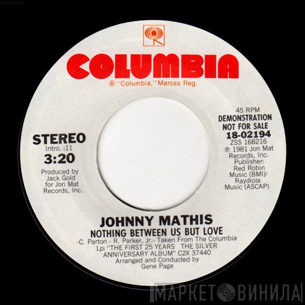 Johnny Mathis  - Nothing Between Us But Love