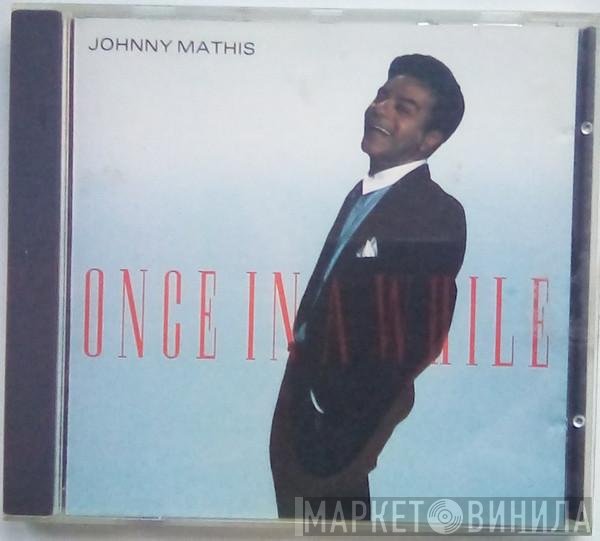 Johnny Mathis  - Once In A While