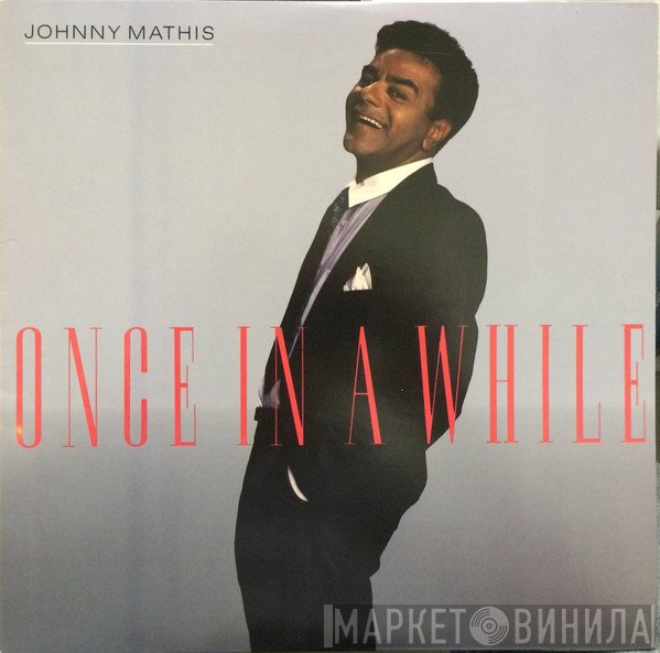 Johnny Mathis  - Once In A While