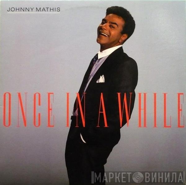 Johnny Mathis  - Once In A While