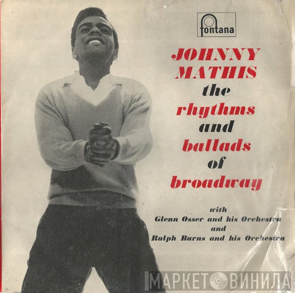 Johnny Mathis, Ralph Burns And His Orchestra, Glenn Osser And His Orchestra - The Rhythms And Ballads Of Broadway