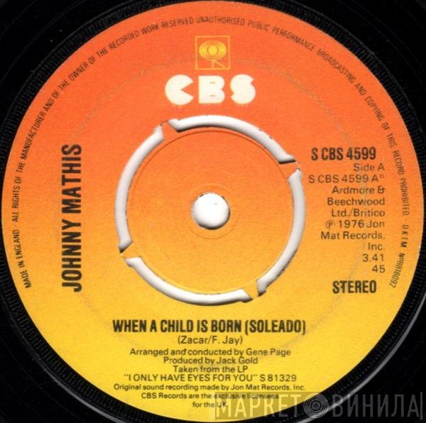 Johnny Mathis - When A Child Is Born (Soleado)