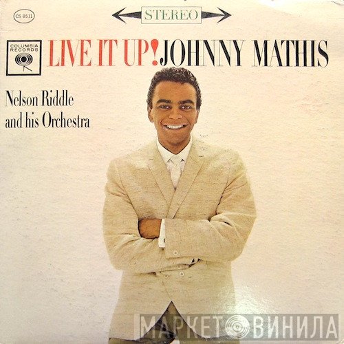 Johnny Mathis With Nelson Riddle And His Orchestra  - Live It Up!
