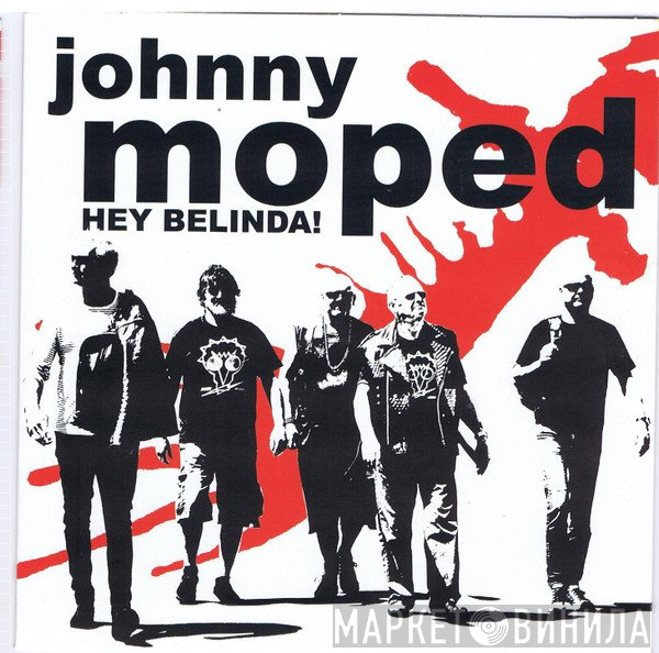 Johnny Moped - Hey Belinda!