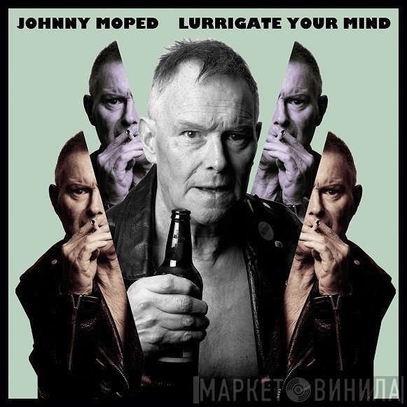 Johnny Moped - Lurrigate Your Mind
