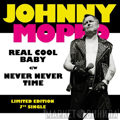 Johnny Moped - Real Cool Baby / Never Never Time