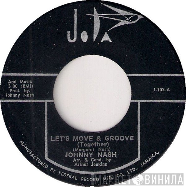 Johnny Nash - Let's Move And Groove (Together) / Understanding