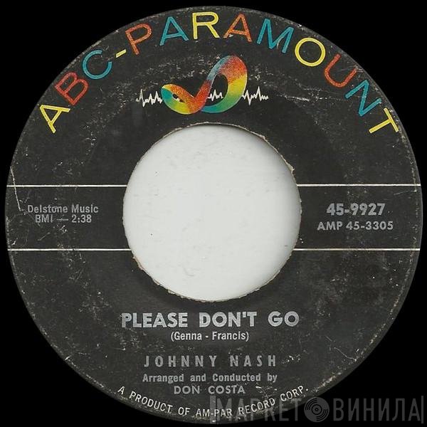 Johnny Nash - Please Don't Go / I Lost My Love Last Night