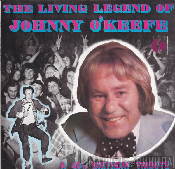 Johnny O'Keefe - The Living Legend Of Johnny O'Keefe