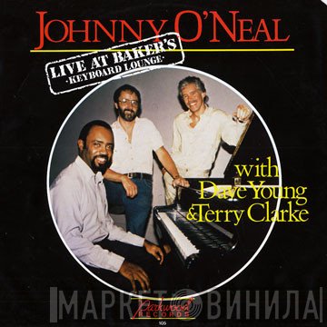 Johnny O'Neal, Dave Young , Terry Clarke - Live At Baker's Keyboard Lounge