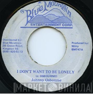 Johnny Osbourne - I Don't Want To Be Lonely