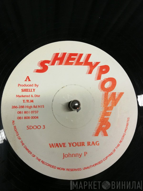 Johnny P / Galaxy P  - Wave Your Rag / 100%