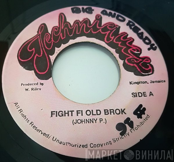 Johnny P, Captain Barkey - Fight Fi Old Brok / Whine Pon It
