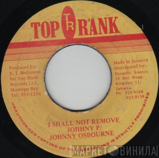 Johnny P & Johnny Osbourne  - I Shall Not Remove