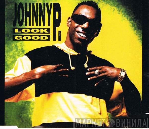 Johnny P  - Look Good