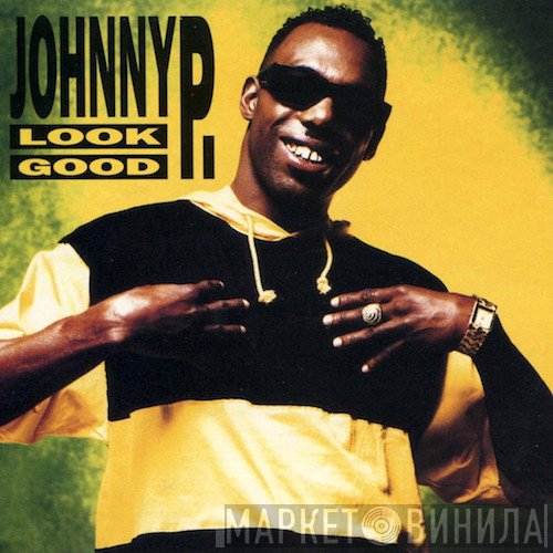 Johnny P  - Look Good