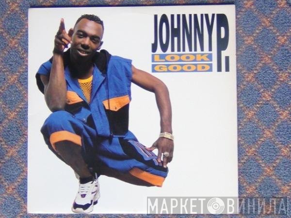 Johnny P  - Look Good