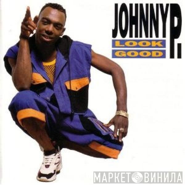 Johnny P  - Look Good