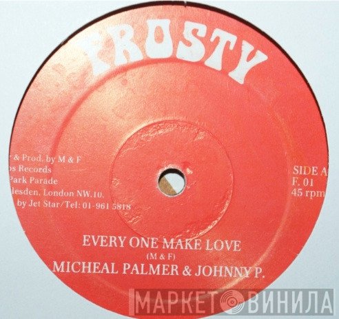 Johnny P, Michael Palmer - Everyone Make Love