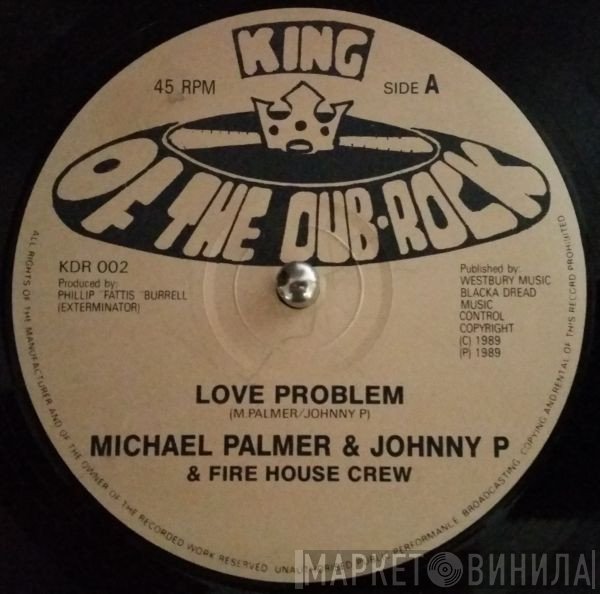 Johnny P, Michael Palmer, Firehouse Crew - Love Problem