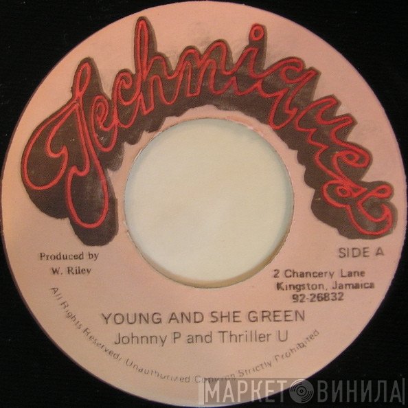Johnny P, Thriller U - Young And She Green