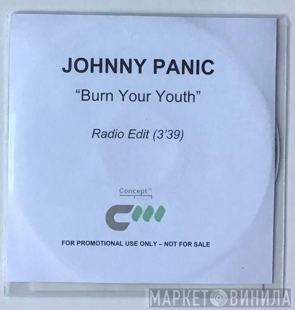 Johnny Panic - Burn Your Youth (Radio Edit)