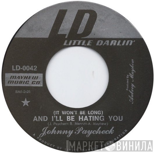 Johnny Paycheck - (It Won't Be Long) And I'll Be Hating You