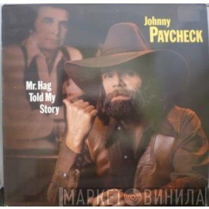 Johnny Paycheck - Mr. Hag Told My Story